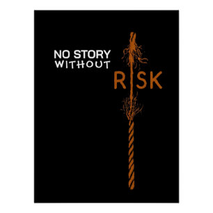 No Story Without Risk Glossy Poster
