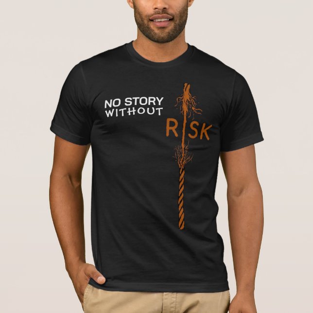 No Story Without Risk T-Shirt (Front)