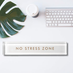 No Stress Zone Modern Minimalist Funny Nameplate