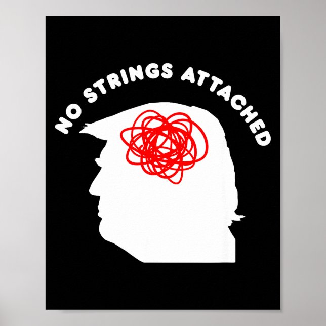 No Strings Attached Funny Sarcastic Saying Adult H Poster (Front)