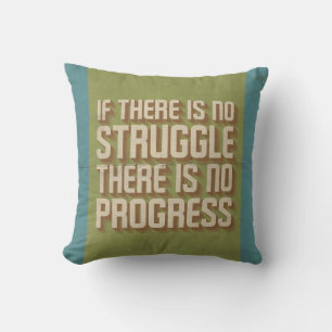 No Struggle No Progress Motivational Pillow
