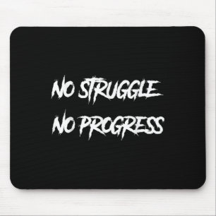 No Struggle No Progress Motivational Saying Mouse Pad