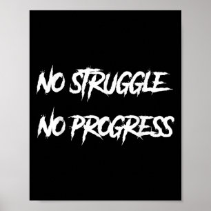 No Struggle No Progress Motivational Saying  Poster