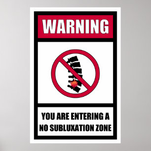 No Subluxation Zone Poster