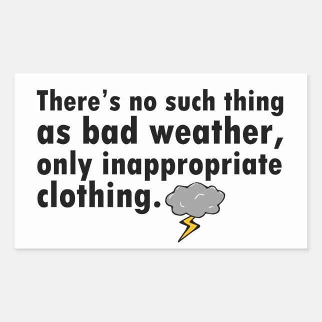 No Such Thing As Bad Weather Sticker (Front)