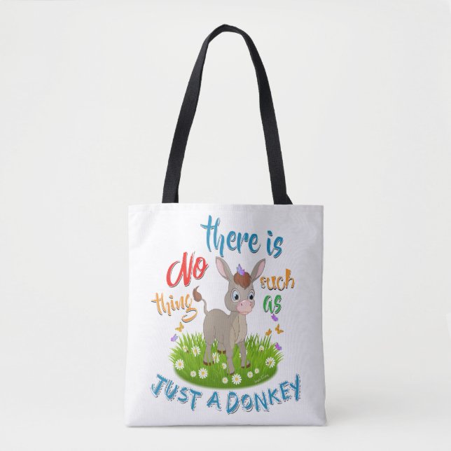 NO Such thing as JUST A DONKEY Tote Bag (Front)