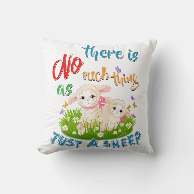 NO Such thing as JUST A SHEEP Throw Pillow (Front)