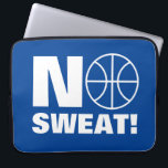 No sweat funny basketball sports laptop sleeve<br><div class="desc">No sweat funny basketball sports laptop sleeve for player or coach. Sports humour design with cool ball logo and humourous motivational quote. Fun Birthday presents for basketball fan, enthusiast, best friend, dad, husband, team, captain, club trainer, world's greatest coach, trainer, kids, coworker, boss, mom, kids, boy, girl etc. Available in...</div>