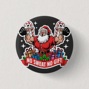No Sweat No Gift Santa Lifting Dumbbells Bodybuild 1 Inch Round Button