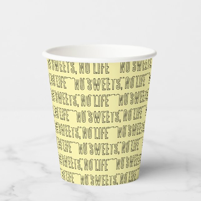 NO SWEETS, NO LIFE Yellow Paper Cups (Front)