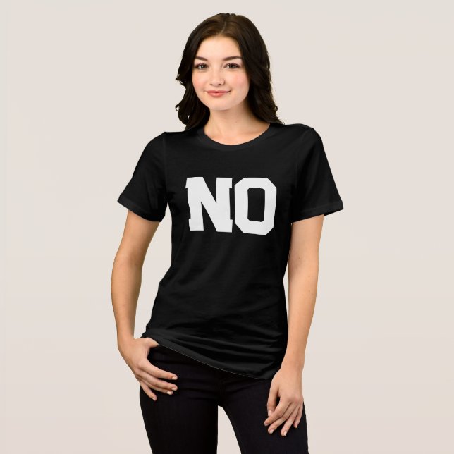 NO t-shirt Tri-Blend Shirt (Front Full)