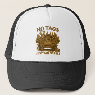 No Tags Just Tailgatees   Funny Hunting Season Trucker Hat