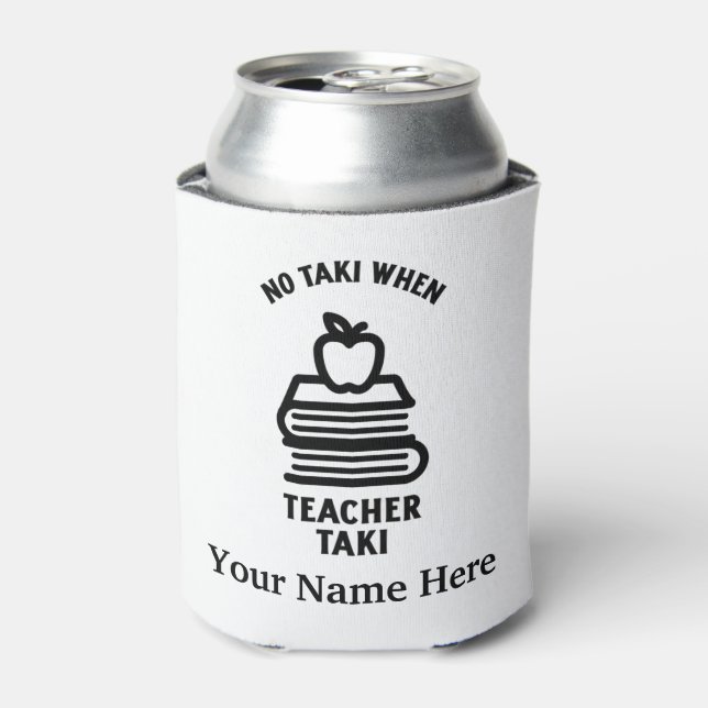 No taki when teacher taki can cooler (Can Front)