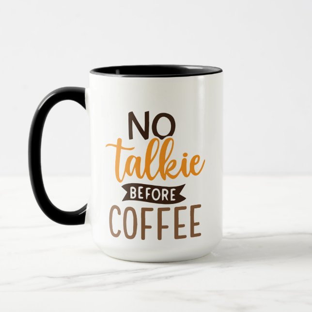 No Talkie Before Coffee | Coffee Quote Gift Design Mug (Left)