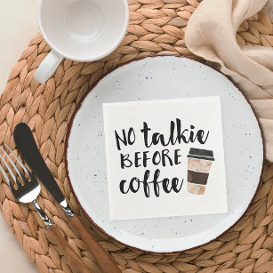 No Talkie Before Coffee Funny Napkin