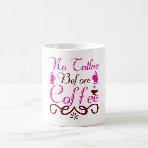 No Talkie Before Coffee Mug