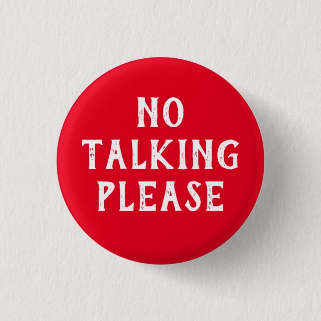 No Talking Please Communication Button (Front)