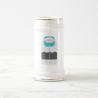 No Taxation without Representation Beer Stein