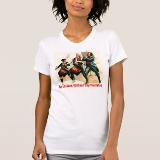 No Taxation Without Representation T-Shirt