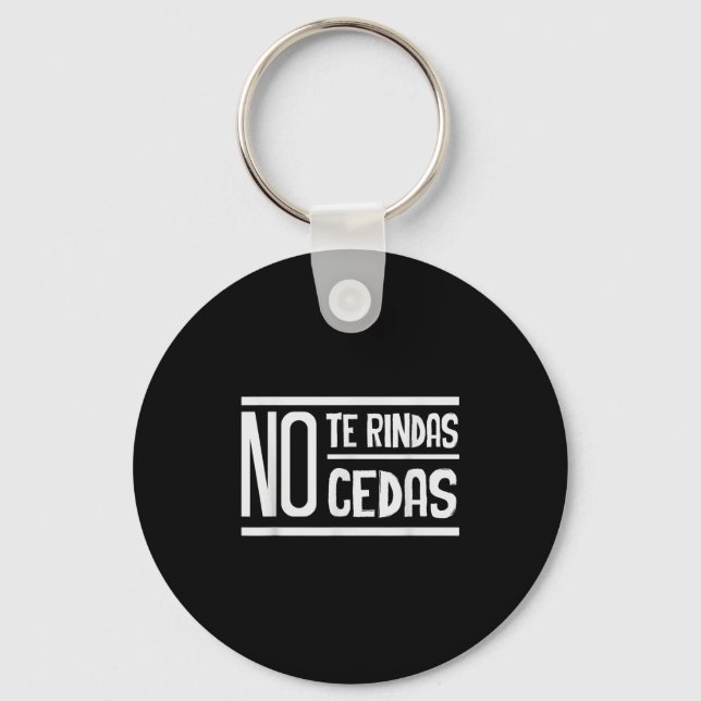 No Te Rindas No Cedas Motivational Insrational Sri Keychain (Front)
