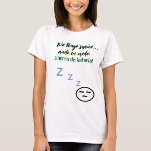 No tengo Sueño ando en modo ahorro de bateria T-Shirt