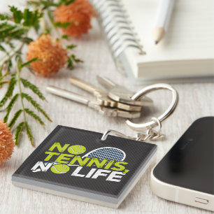 No Tennis, No Life - Sporty and Dynamic Design Keychain