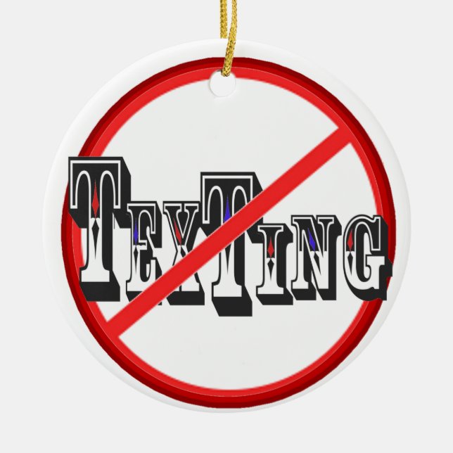 No Texting Ceramic Ornament (Front)