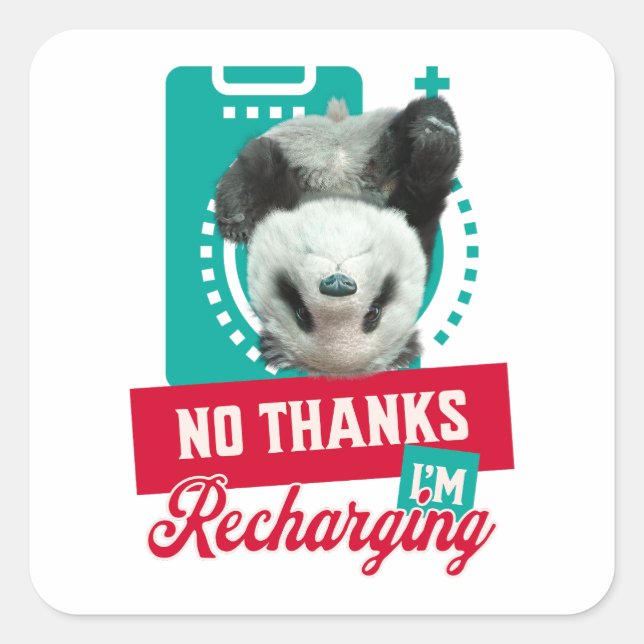 No Thanks, I’m Recharging Panda Bear Cub Battery Square Sticker (Front)