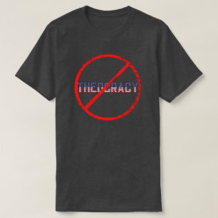 No Theocracy Church & State Protest T-Shirt