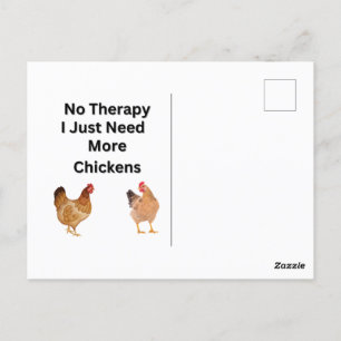 No Therapy.  I Just Need More Chickens.   funny,  Postcard