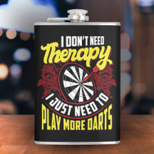 No Therapy Just More Darts Funny Flask 8 oz.