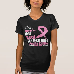 No Theyre Not Real. The Real Ones Tried To Kill Me T-Shirt