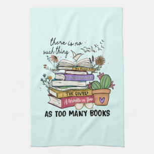 No Thing As Too Many Books Kitchen Towel