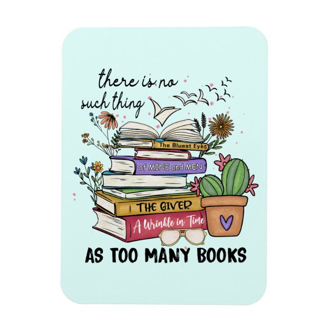 No Thing As Too Many Books Magnet (Vertical)