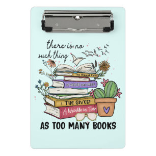 No Thing As Too Many Books Mini Clipboard