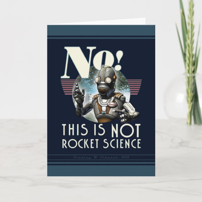 No! This is NOT Rocket Science Greeting Card (Front)