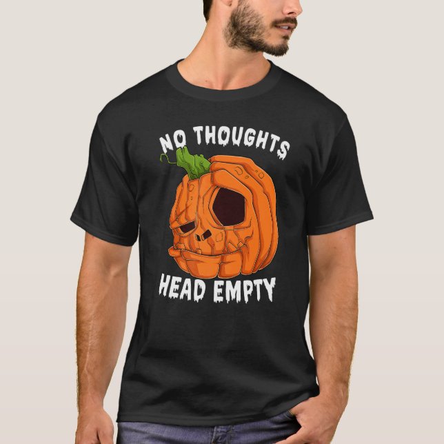 No Thoughts Head Empty Creepy Pumpkin Halloween Co T-Shirt (Front)