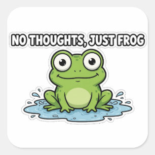 No Thoughts, Just Frog — Zen Frog Sticker