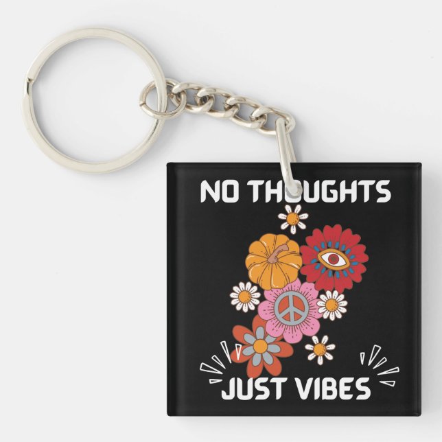 No thoughts just vibes keychain (Front)