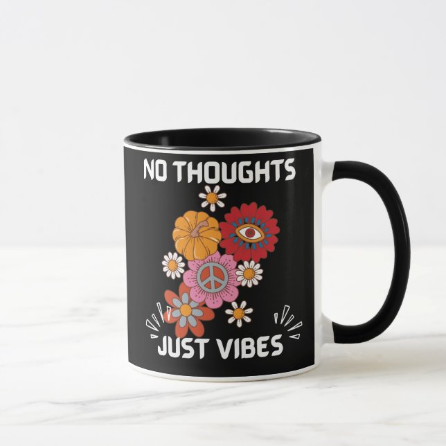 No thoughts just vibes mug (Right)