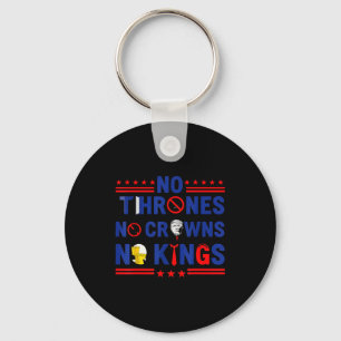 No Thrones No Crowns No Kings Keychain