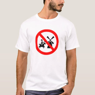 No Tilting At Windmills (on white) T-Shirt