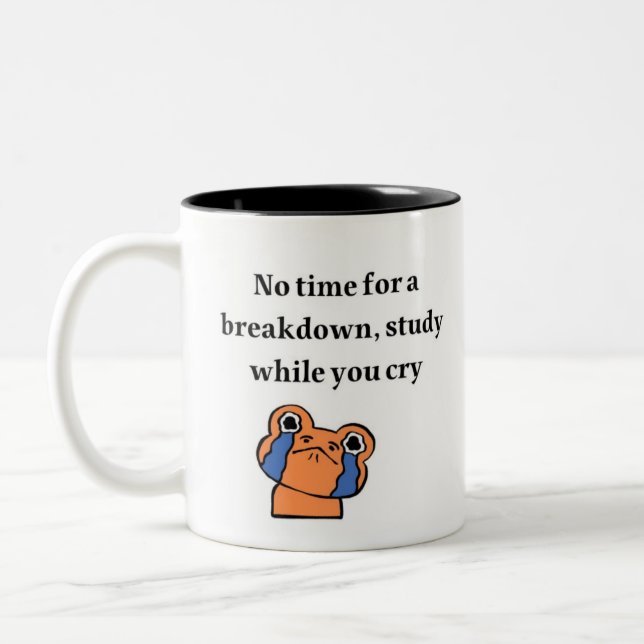 No Time For A Breakdown - Relatable Student Motiva Two-Tone Coffee Mug (Left)