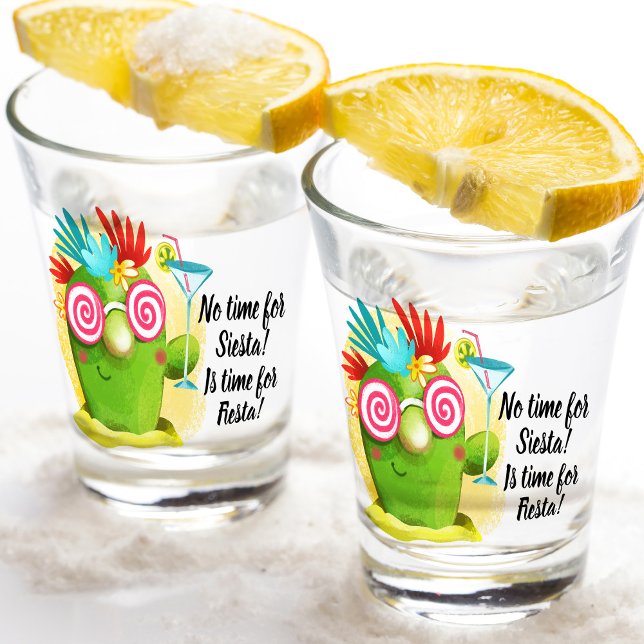 No Time for Siesta is time for Fiesta Cactus Meme Shot Glass (This hilariously designed shot glass features a succulent little partying cactus.)