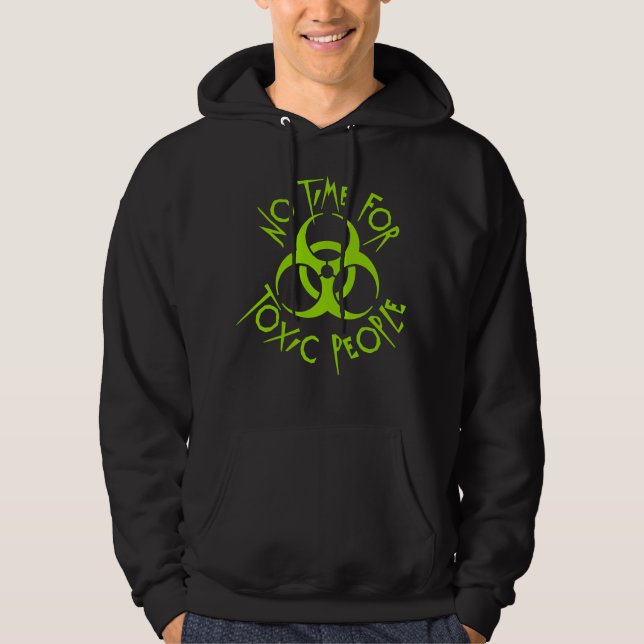 No Time Toxic People Boundaries Self Care Quote Hoodie (Front)