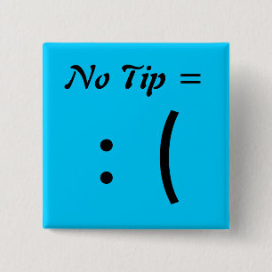 No Tip =, : ( 2 Inch Square Button