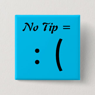 No Tip =, : ( 2 Inch Square Button