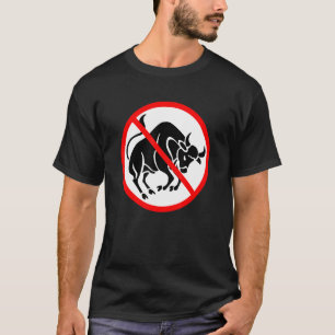 No to Bull Prohibited Sign Sarcasm Humour Cool Hip T-Shirt
