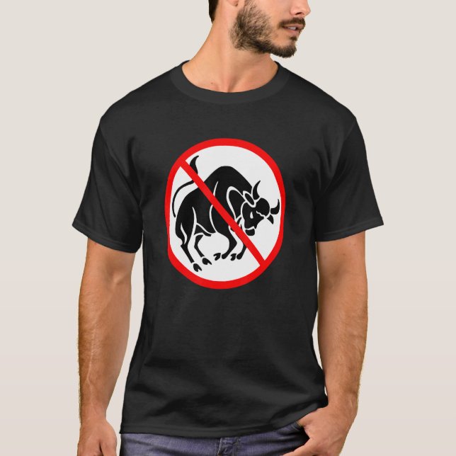 No to Bull Prohibited Sign Sarcasm Humour Cool Hip T-Shirt (Front)