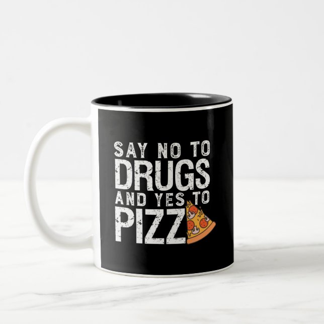 No To Drugs Yes To Pizza Funny Pizza Lover Two-Tone Coffee Mug (Left)